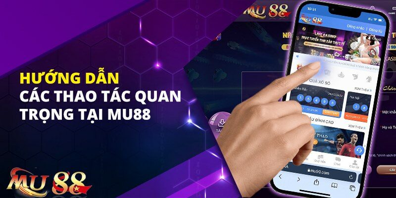 Cách tham gia các sản phẩm thể thao tại Mu88