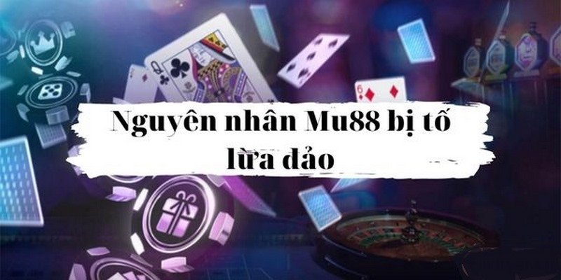 Mu88 có lừa đảo không hay chỉ là lời đồn?